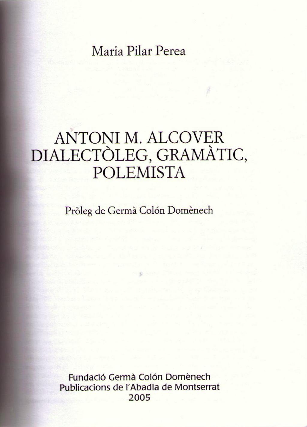 Coberta de Antoni M. Alcover dialectòleg, gramàtic, polemista