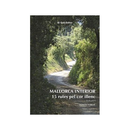 Coberta de Mallorca Interior: 15 rutes pel cor illenc (Volum I)