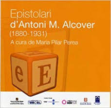 Coberta de Epistolari d'Antoni M. Alcover (1880-1931) a cura de Maria Pilar Perea