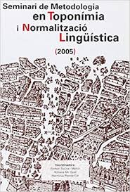 Coberta de Seminari de Metodologia en Toponímia i Normalització Lingüística (2005)